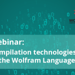 Webinar Compilation Technologies in the Wolfram Language
