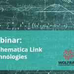 Webinar Mathematica Link Technologies